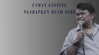 USMAN GINTING - NGARAPKEN BUAH SERE (UnOfficial Lyrics)-Lagu Karo