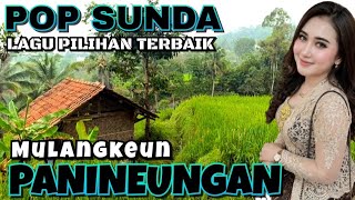 Download lagu POP SUNDA LAGU PILIHAN TERBAIK MULANGKEUN PANINEUNGAN