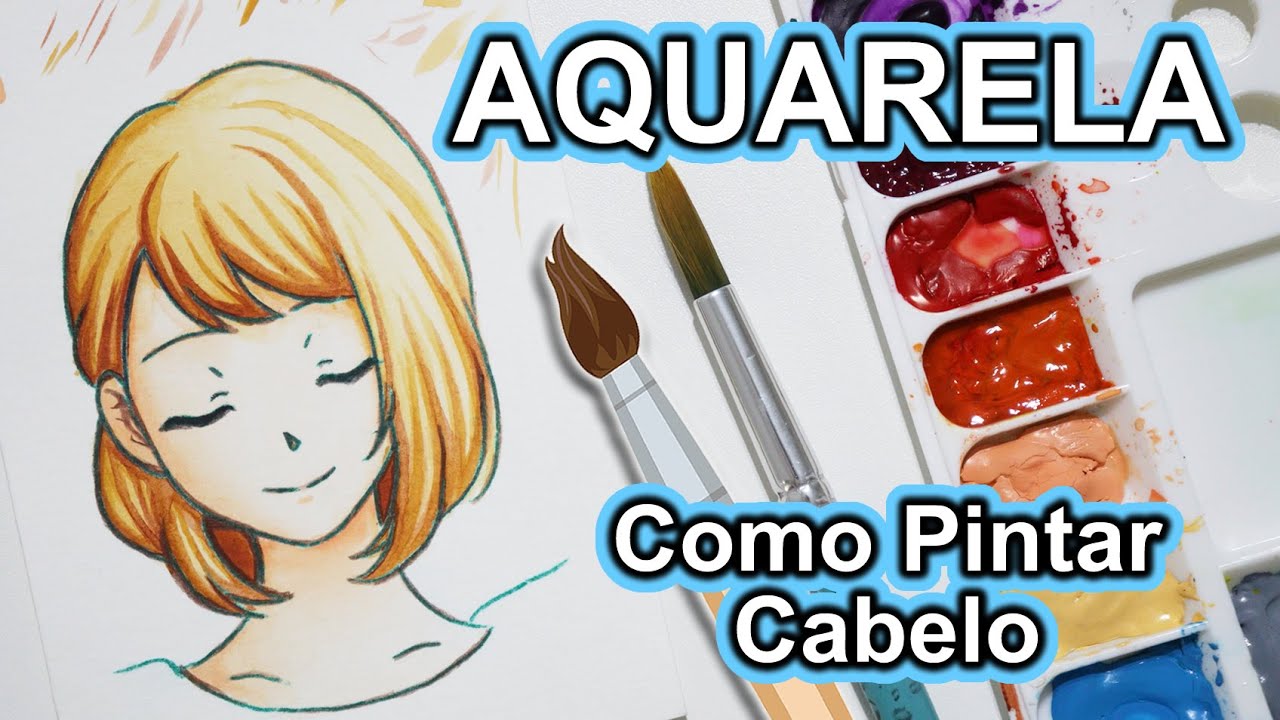 COMO PINTAR CABELO COM AQUARELA