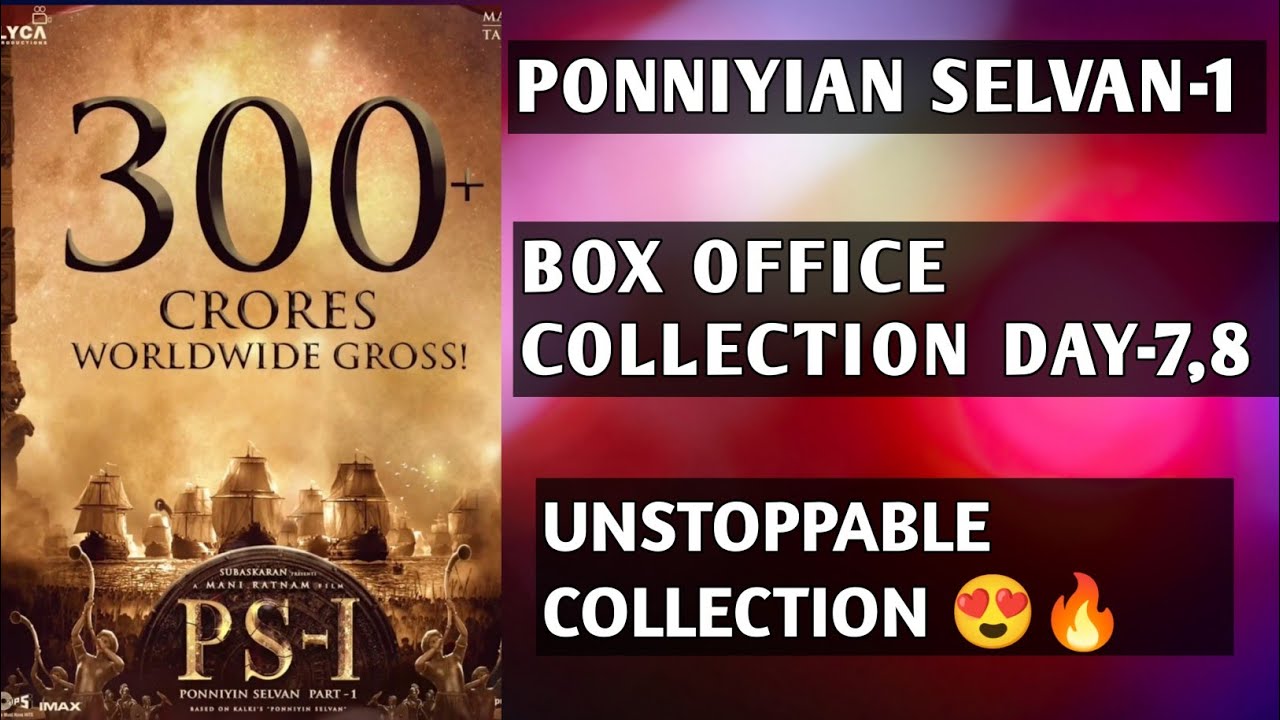 Ponniyian Selvan-1 Box office collection Day-7,8 