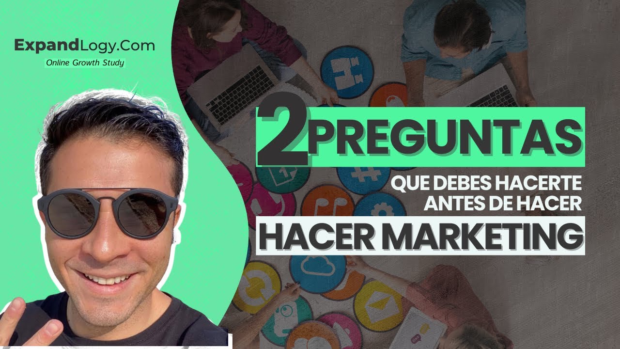 ️ Las DOS Preguntas que debes Hacerte ANTES de hacer Marketing Digital📈 ...
