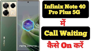 How to enable call waiting in Infinix Note 40 Pro Plus 5G || Infinix Note 40 Pro Plus call waiting||