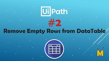 UiPath | Remove Empty Rows From DataTable #2 | How to remove empty rows from Data Table with Filter