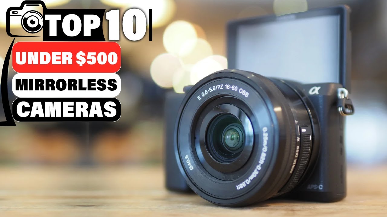 Top 10 Best Mirrorless Cameras Under 500 On Amazon YouTube