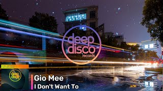 Gio Mee - I Don't Want To