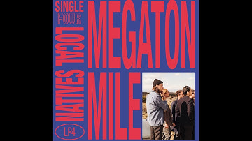 Local Natives - Megaton Mile (Official Audio)