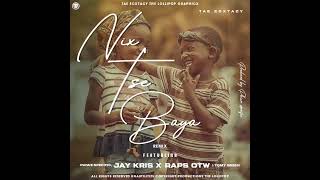 Nix Tse Baya remix Feat Jay Kris Raps Otw Phiwe Specific U0026 Tomy Green