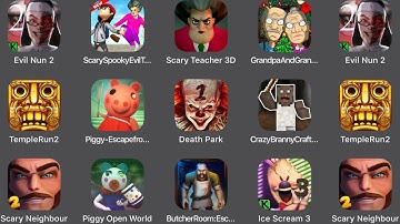 Evil Nun 2,Scary Spooky Evil Teacher,Scary Teacher 3D,Grandpa,Temple Run 2,Piggy Escape,Death Park,