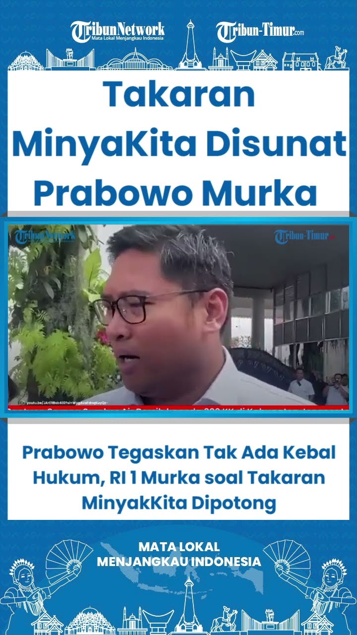 SHORT Prabowo Tegaskan Tak Ada Kebal Hukum, RI 1 Murka soal Takaran MinyakKita Dipotong