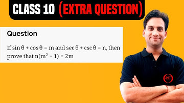 If sin θ + cos θ = m and sec θ + cosec θ = n, then prove that n(m^2-1) = 2m.