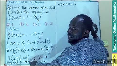 September 2024 WASSCE Objective Test Question No. 40 on Linear Equations involving Fractions