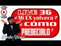 🚨 ¿ Mi EX volverá ? 💔 / ¿Cómo predecirlo?