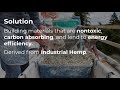 Carbon Negative & Non Toxic Hemp Insulation - Part 1 of 4