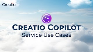 Creatio Copilot Demo: Service Use Cases
