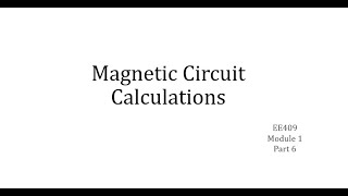 Module_1_Part_6_Magnetic Circuit Calculations (mmf & reluctance for airgap)