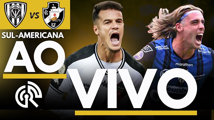 INDEPENDIENTE DEL VALLE X VASCO AO VIVO | SUL-AMERICANA 2025 PLAY-OFFS | DIRETO DE QUITO