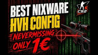 BEST HVH CONFIG FOR NIXWARE! (TAPPING FT)