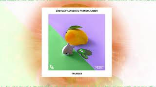 Joshua Francois & Franco Junior - Thunder 🍉