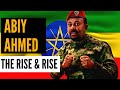 The Rise And Rise Of Abiy Ahmed Of Ethiopia The Rise And Rise Of Abiy Ahmed Of Ethiopia