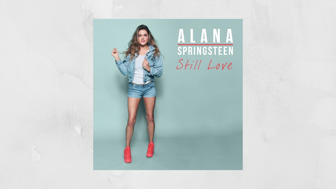 Alana Springsteen   Still Love Audio