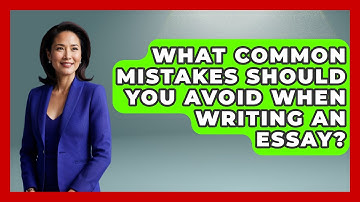 What Common Mistakes Should You Avoid When Writing an Essay? - The Language Library