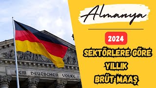 Almanyada Sektörlere Göre Yıllık Brüt Maaşlar 2024