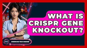 What Is CRISPR Gene Knockout? - Emerging Tech Insider