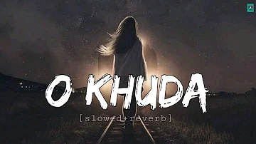 O Khuda Batade kya lakeer me likha --Lofi song ♫//Slowed+reverb | @tseries @RelaxLocations
