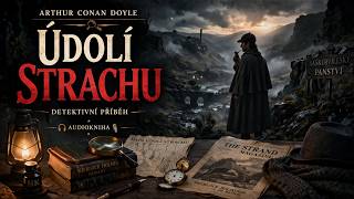Údolí Strachu Arthur Conan Doyle Detektivní Román Sherlock Holmes Kompletní Audiokniha Cz