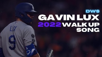 Gavin Lux 2022 Walk up Song 🎵