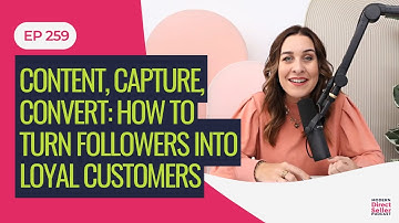 Content, Capture, Convert: How to Turn Followers into Loyal Customers