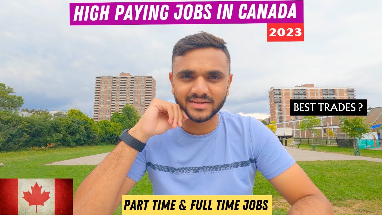 HIGH PAYING JOBS IN CANADA 2023 BEST TRADES IN CANADA MUST FOR