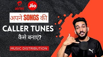 अपने Songs Ki Callertune कैसे बनाएं ?  || Music Distribution In India