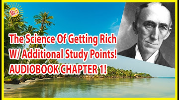The Science Of Getting Rich by Wallace Wattles #1- W/ Additional Study Points | Mr Inspirational