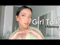 Girl talk qa  makeup relationships self esteem and more 
