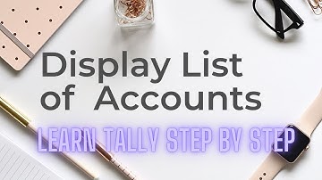 Tally 11  ||  Display List of Accounts in Tally ERP 9 or Tally Prime  ||  Tally GST ||