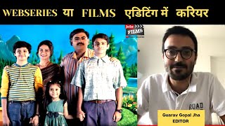Film/ webseries editor kese bane | NETFLIX | Gourav Gopal Jha | Virendra Rathore | Joinfilms