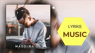 MADD_Baida  / with Malca, Kaydy Cain \\ (Lyrics)