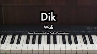Dik - Wali | Piano Karaoke by Andre Panggabean