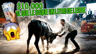 🤑 "$10,000 PESOS AL QUE LE SAQUE UN LITRO DE LECHE" 😱