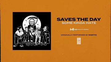 Saves The Day "Some Kinda Hate (Misfits Cover)"