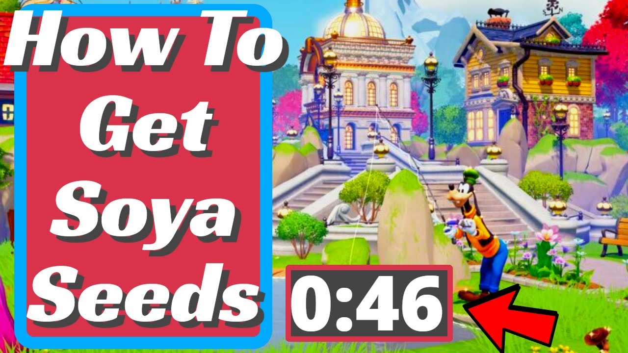 How To Get Soya Seeds In Disney Dreamlight Valley YouTube