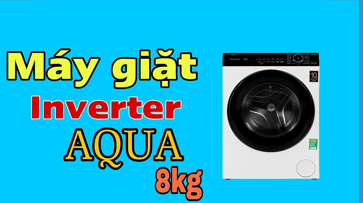 Máy giặt aqua 8kg giá bao nhiêu tiền năm 2024