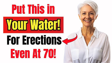 Mannen ouder dan 60: voeg DIT dagelijks toe aan uw water – erecties komen op natuurlijke wijze terug, zonder pillen!