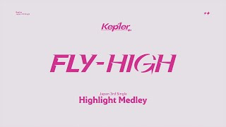 Kep1er 케플러 | Japan 3rd Single 'FLY-HIGH’ Highlight Medley