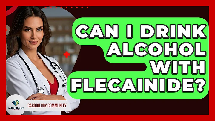Can I Drink Alcohol With Flecainide? - Cardiology Community