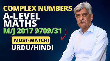 A-Level Maths -  COMPLEX NUMBERS 9709/31 M/J 2017 Q#7 Solution | Ultimate Guide (Part 7)