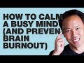 Kwik Brain Episode 22: How To Calm A Busy Mind (And Prevent Brain Burnout) with Julia Funt