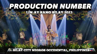 PRODUCTION NUMBER | Lin-ay Sang SILAY 2023 | Pageant and Coronation Night