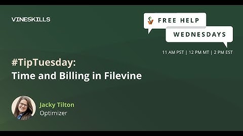 #TipTuesday: Time and Billing in Filevine
